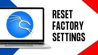 How to Reset Kali Linux to Factory Settings (Full guide)