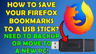 How To Save Firefox Bookmarks to a USB Stick