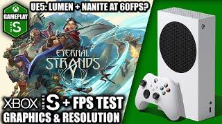 Eternal Strands - Xbox Series S Gameplay + FPS Test