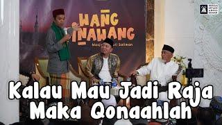 Kalau Mau Jadi Raja Maka Qanaahlah | Ustadz Abdul Somad