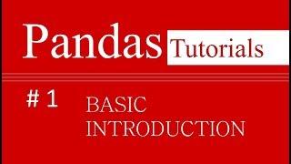 Pandas Tutorials # 1 : Basic Introduction to Pandas