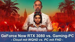 GeForce Now RTX 3080 WQHD vs. Gaming-PC FHD