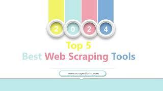 【2024】Top 5 Best Web Scraping Tools