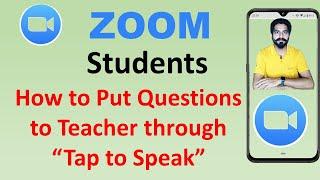 How Student Put Question Through Tap to Speak Drive Mode on Zoom Meeting App