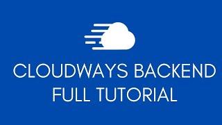 Cloudways Hosting Backend Full Tutorial - Security, Backups, SSL & More