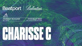 Charisse C | @beatport x @ballantines  True Music: @TheIMSIbiza 2024