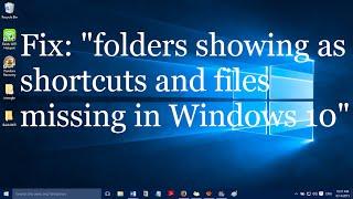 Fix: Folders showing as Shortcuts and Files missing in Windows 10