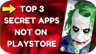 Top 3 Secret Apps Not Available On PlayStore | Secret Apps 2017 - TechieRaj