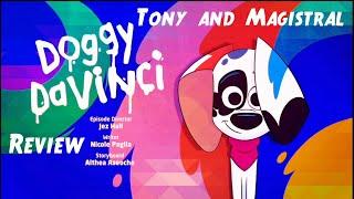 Tony and Magistral Review Doggy Da Vinci (101 Dalmatian Street)