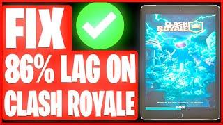 How to fix 86% lag problem!Clash royale full solution(2023)