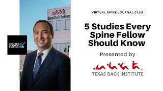 5 Studies Every Spine Fellow Should Know - Alexander Satin, M.D. & Texas Back Institute