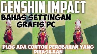 Bahas Settingan Grafis Genshin Impact PC + Contoh Perubahannya