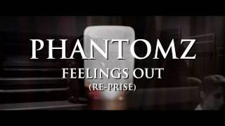 Phantomz - Feelings Out (Re-Prise) [Prod. By SkillzBeatz]