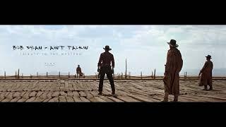 Bob Dylan - Ain't Talkin' [BluRay Menu - Tribute to the Western]