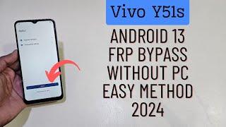 Vivo Y51s Frp Bypass Android 13 Latest Update Easy Method 2024 No Need Computer 