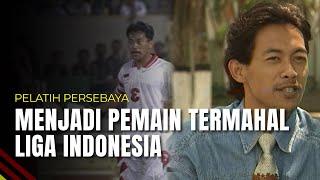 Aji Santoso Pelatih Persebaya Surabaya Yang Jadi Pemain Termahal Liga Indonesia