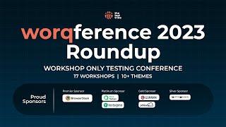 Worqference 2023 Roundup | Workshop Only Software Testing Conference #conference  #softwaretesting