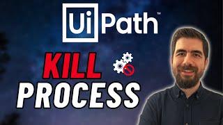 UiPath KILL Process |  How to GET All PROCESSES and KILL Selected Ones?