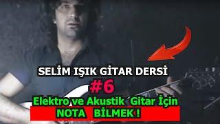 GİTAR DERSİ 6 - NOTALARA GİRİŞ / ELEKTRO VE AKUSTİK GİTAR İÇİN