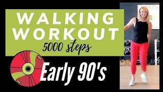 EARLY 90s Walking Workout | 45 min Indoor Walk for 5000 steps