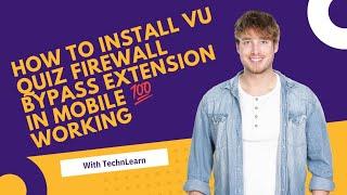 How to install VU Quiz firewall bypass extension in Mobile|How to add extension in mobile chrome #1M