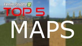 FARMING SIMULATOR 17 TOP 5 - MAPS