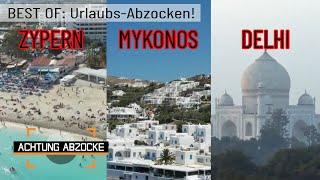 Erholsamer Urlaub?  FEHLANZEIGE! Dreister Betrug | Die beliebtesten Abzocke-Fälle | BEST OF