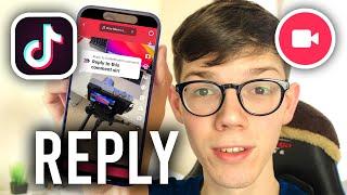 How To Post Video Reply To TikTok Comment - Full Guide