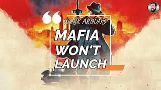 MAFIA: DEFINITIVE EDITION | WON'T LAUNCH ON PC (Work Around)