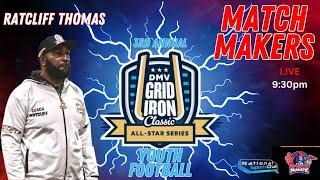 MATCH MAKERS | COACH RATCLIFF THOMAS JOIN SHOW TO TALK UPCOMING GRIDIRON CLASSIC | AND MORE