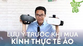 [Vlog 69] Những lưu ý khi mua kính thực tế ảo VR: có nên mua không?