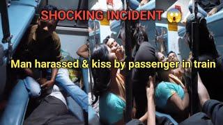 "Shocking Incident: Man Harassed and Kissed by Passenger on Indian Train🫣PART 2 | Caught on Camera"