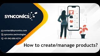 How to create, configure and manage products ? | Odoo Functional Videos | #Synconics [ERP]