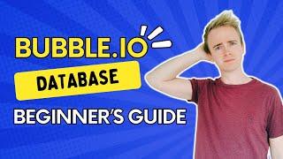 Mastering the Bubble Database: A Beginner's Guide | Bubble.io Tutorials