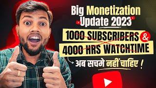 Big Monetization Update || अब 1000 Subscribers & 4000 Hrs Watchtime नही चाहिए 