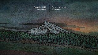 Black Hill & heklAa - Rivers & Shores [Full Album]