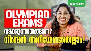 OLYMPIAD EXAMS നടക്കുന്നതെങ്ങനെ..? നിങ്ങൾ അറിയേണ്ടതെല്ലാം..!! | Xylem Class 9