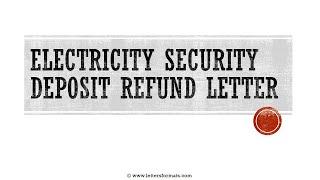 How to Write an Electricity Security Deposit Refund Letter