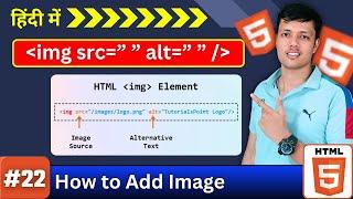 Ep. 22 || What is the HTML Image Tag? Learn With Src and Alt Attributes