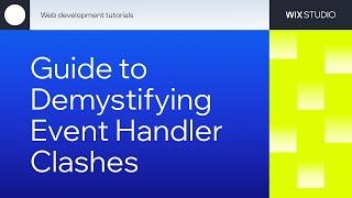 Guide to Demystifying Event Handler Clashes