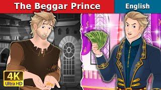 The Beggar Prince in English | Stories for Teenagers  | @EnglishFairyTales