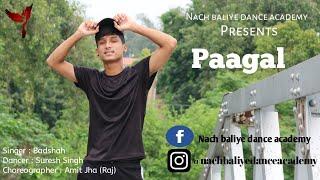 Paagal | Badshah | Choreography By Amit Jha (Raj) | Nach Baliye Dance Academy