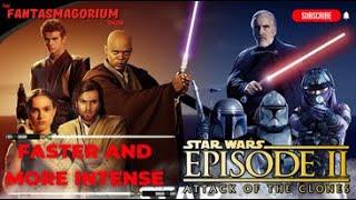 Faster and More Intense: Star Wars Episode II: Attack of the Clones