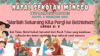 Ibadah Natal Sekolah Minggu HKBP Mampang Prapatan, Sabtu 7 Desember 2024