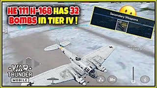 HE 111 H-163 ￼bomber in tier IV has 32 bombs  can bomb 2 bases in one round !  War thunder mobile