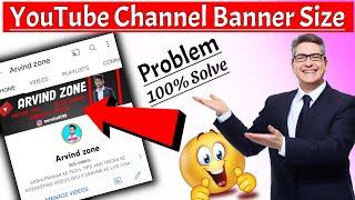 YouTube channel banner size problem | youtube channel art size problem | YouTube channel banner