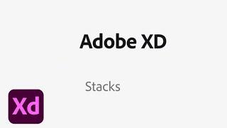 Stacks – Adobe XD June Release | Adobe Creative Cloud