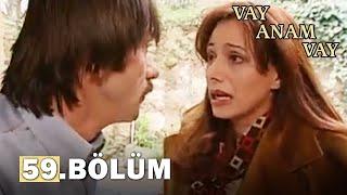 Vay Anam Vay 59. Bölüm - FULL BÖLÜM