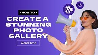 How to create a stunning photo gallery with WordPress images