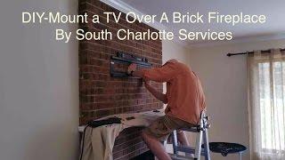 Easy Brick Fireplace TV Articulated Wall Mounting DIY Video Charlotte NC